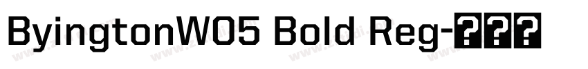 ByingtonW05 Bold Reg字体转换